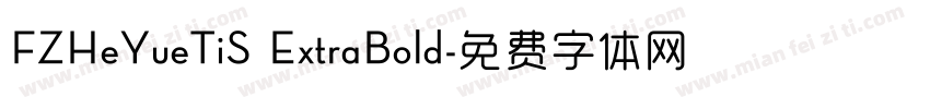 FZHeYueTiS ExtraBold字体转换